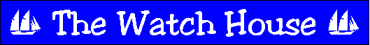 The Watch House
